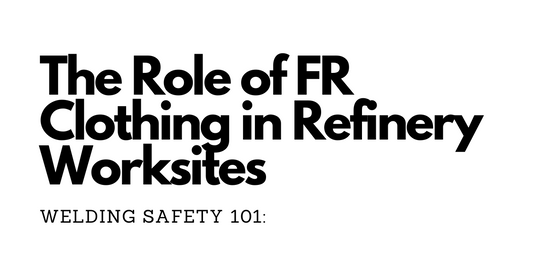 The Role of FR Clothing in Refinery Worksites