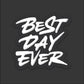 Best Day Ever Sticker | Knox
