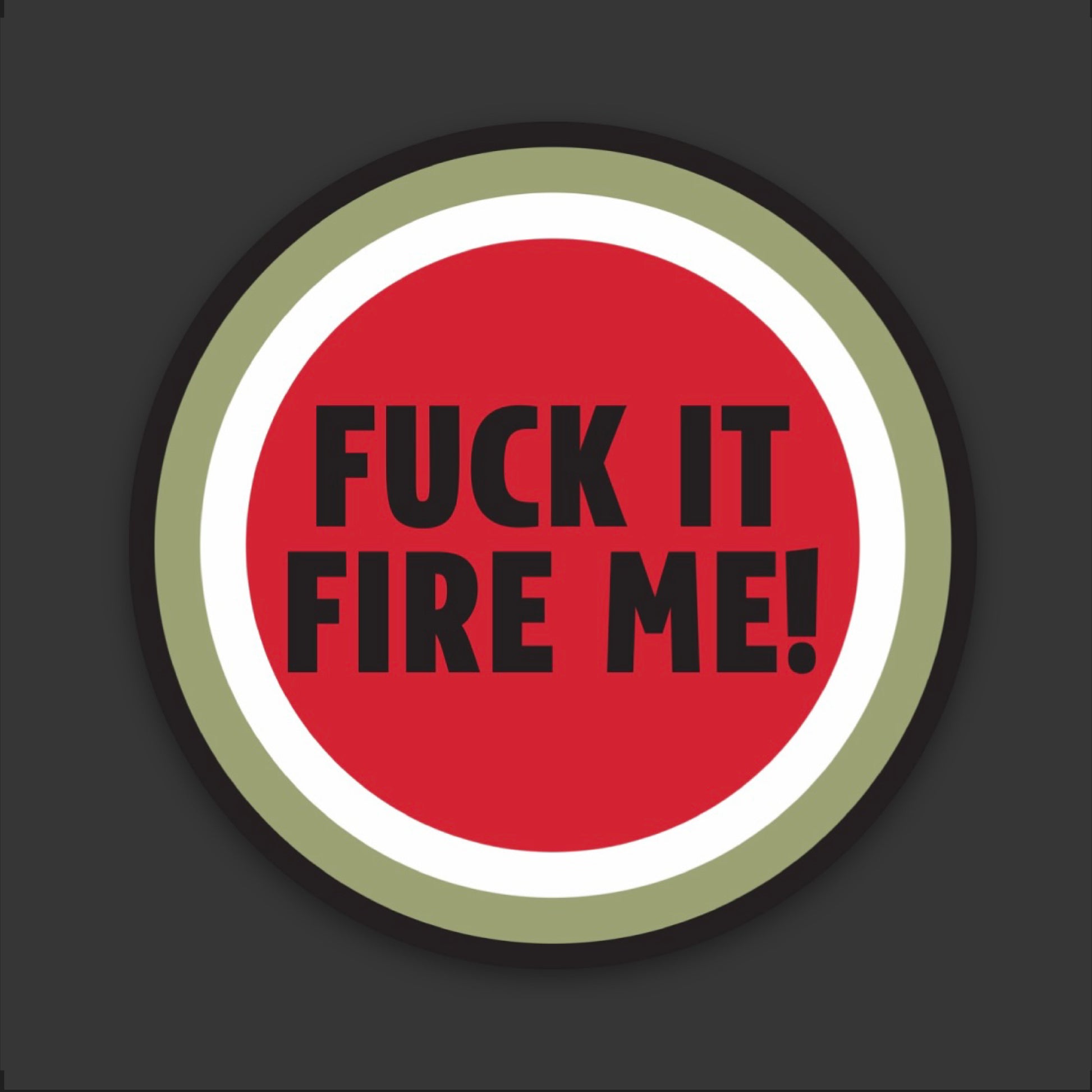 FK It Fire Me Hardhat Sticker - Hard Hat Sticker | Knox