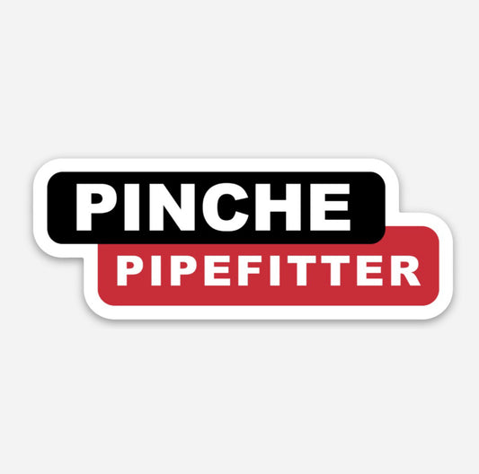 Pinche Pipe Fitter Pipefitter Hardhat Sticker | Knox