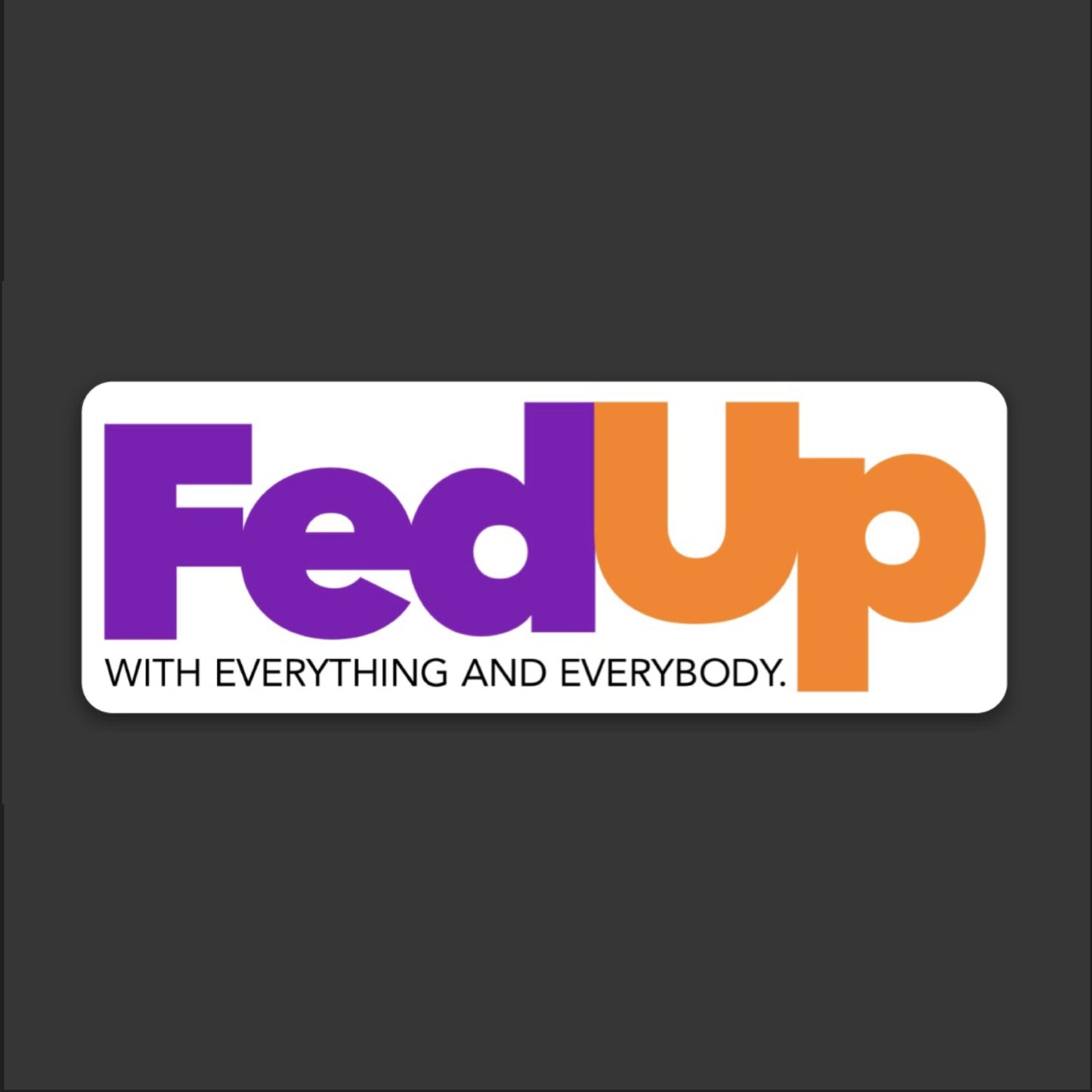 FedUp Hardhat Sticker
