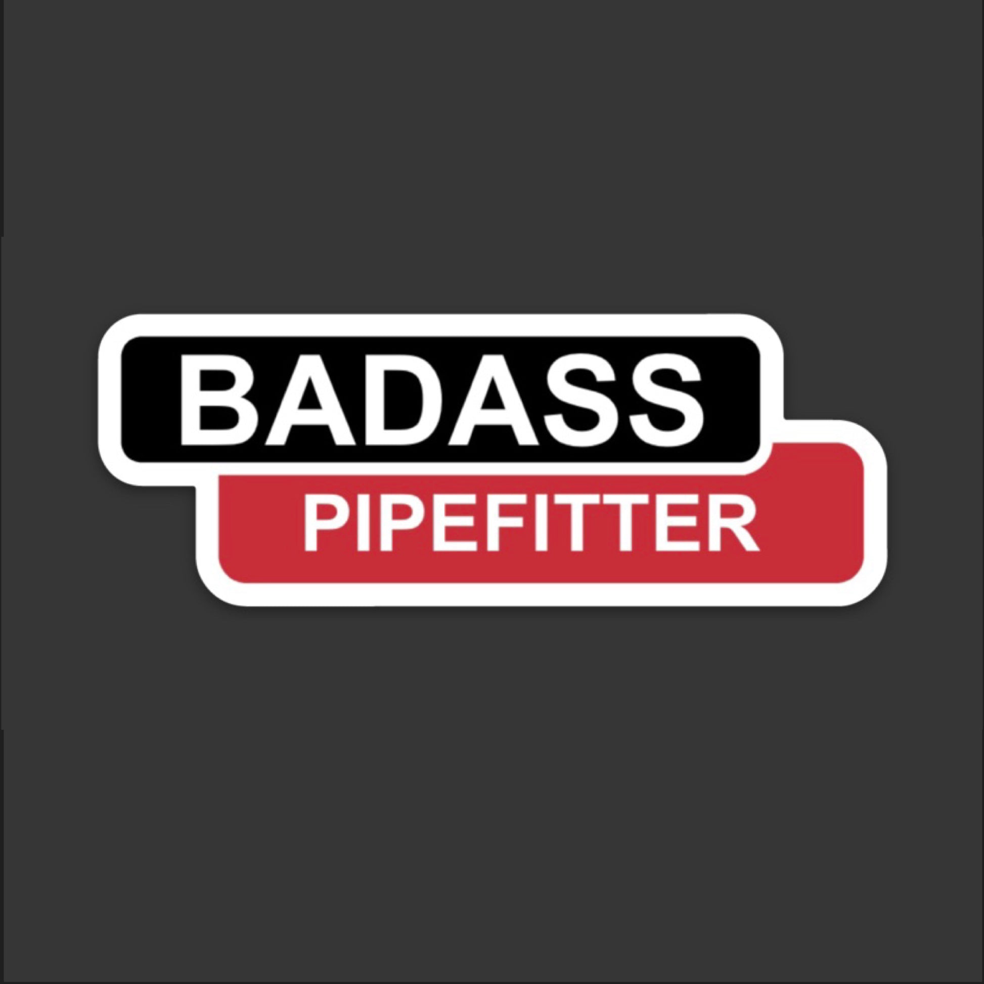 Badass Pipefitter Sticker - Pipefitter Sticker | Knoxfr